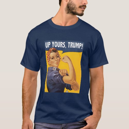 Rosie the Riveter Anti_Trump Shirt