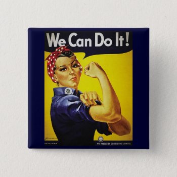 Rosie The Riveter Button by ebhaynes at Zazzle