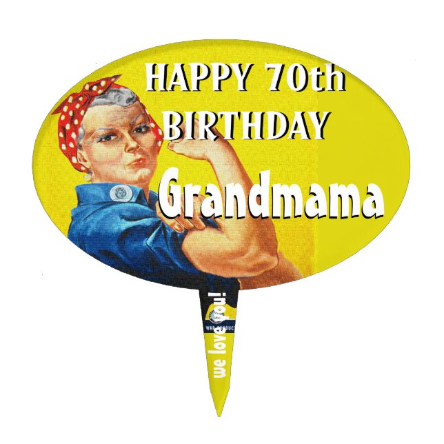 Rosie the Riveter Cake Topper for Grandma! (Front)