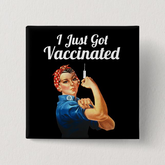 Rosie the Riveter Covid-19 Vaccine Vaccinated Button (Front)