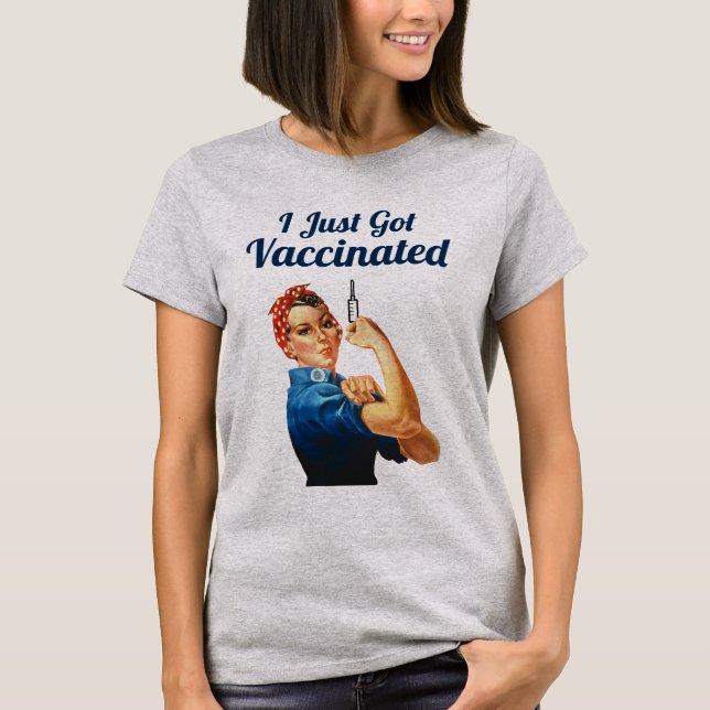 Rosie the Riveter Covid-19 Vaccine Vaccinated T-Shirt (Front)