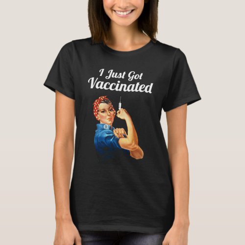 Rosie the Riveter Covid_19 Vaccine Vaccinated T_Shirt