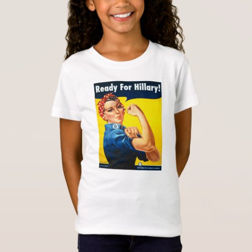 Rosie the Riveter for Hillary Girls Bella T_Shirt