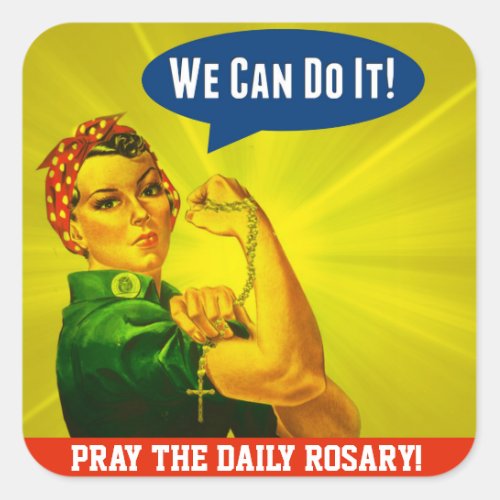 Rosie the Riveter Holy Rosary Personalized Quote Square Sticker