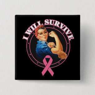 Rosie The Riveter I Will Survive Breast Cancer Button