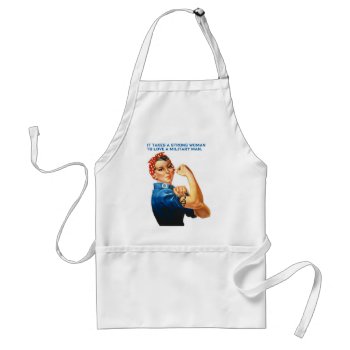 Rosie The Riveter - "it Takes A Strong Woman" Adult Apron by CreativeContribution at Zazzle