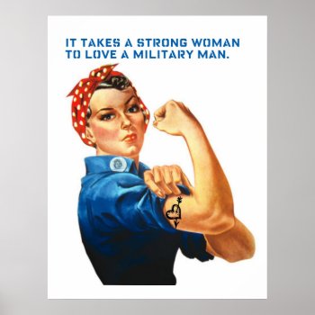 Rosie The Riveter - "it Takes A Strong Woman..." Poster by CreativeContribution at Zazzle