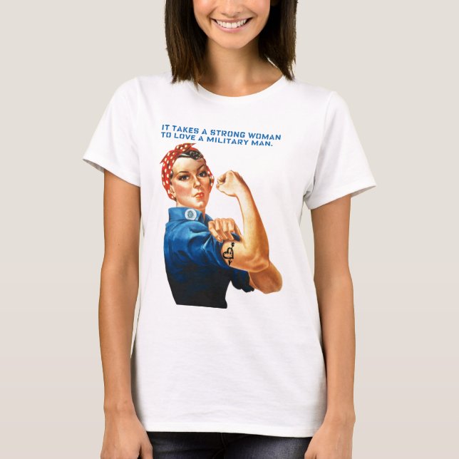 ROSIE THE RIVETER - "It takes a strong woman" T-Shirt (Front)