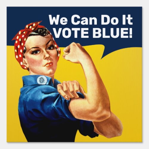 Rosie the Riveter  Lawn Sign  Vote Blue