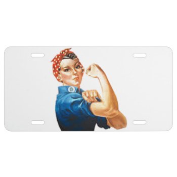 Rosie The Riveter License Plate by KraftyKays at Zazzle