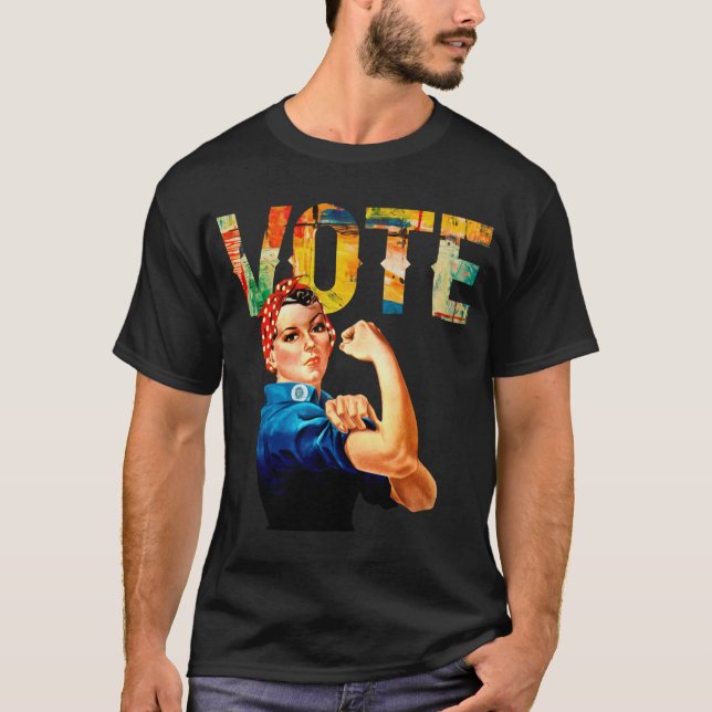 Rosie the Riveter Political Vote Shirts (Front)