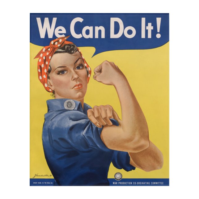 Rosie the Riveter: Strong Women Female Empowerment Acrylic Print (Front)