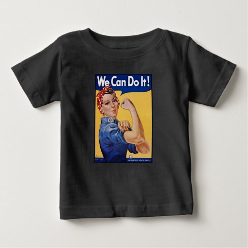 Rosie the Riveter Strong Women in the Workforce  Baby T_Shirt