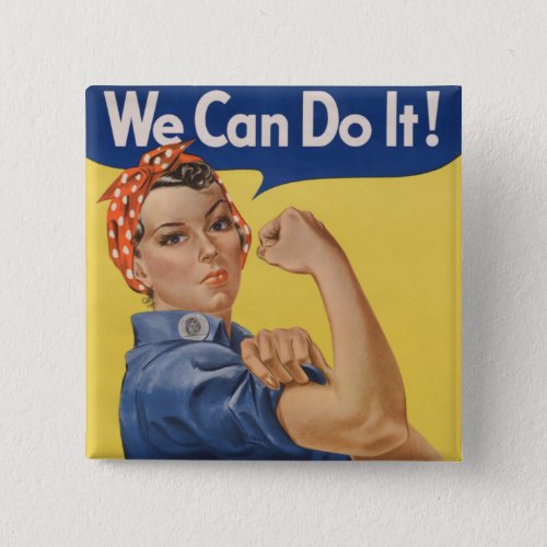 Rosie the Riveter Strong Women in the Workforce  Button
