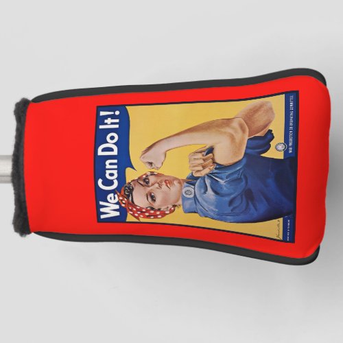 Rosie the Riveter Strong Women in the Workforce  Golf Head Cover