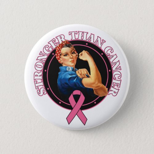 Rosie The Riveter Stronger Than Breast Cancer Button