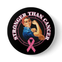 Rosie The Riveter Stronger Than Breast Cancer Pinback Button