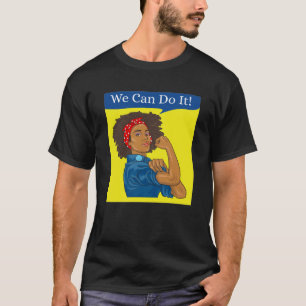 Rosie the Riveter T-Shirt We Can Do It African Ame