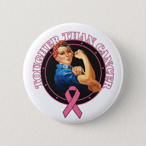 Rosie The Riveter Tougher Than  Breast Cancer Pinback Button