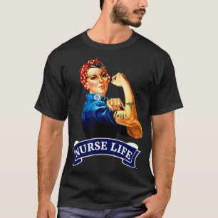 Rosie the Riveter Vintage Retro Nurse Life  RN T-Shirt