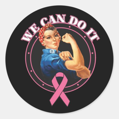 Rosie The Riveter We Can Do It Breast Cancer Classic Round Sticker