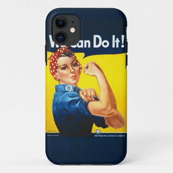 Rosie The Riveter "we Can Do It!" Iphone 11 Case by s_and_c at Zazzle