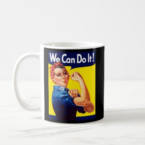 Rosie The Riveter We Can Do It Coffee Mug