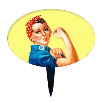 Rosie The Riveter - We Can Do It  Cultural Icon Cake Topper by GreenerCity at Zazzle