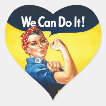 Rosie The Riveter – “we Can Do It!” Heart Sticker by s_and_c at Zazzle