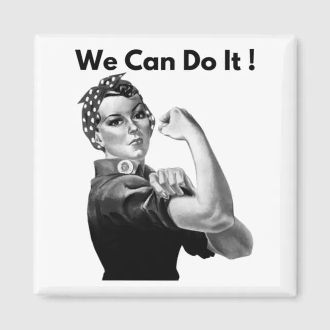 Rosie The Riveter We Can Do it Magnet