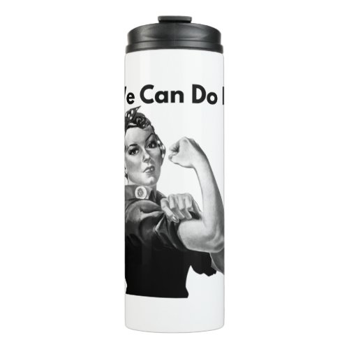 Rosie The Riveter We Can Do It Thermal Tumbler