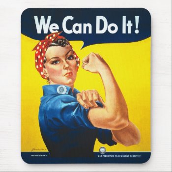 Rosie The Riveter We Can Do It World War Two Mouse Pad by s_and_c at Zazzle