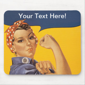 Rosie the Riveter We Can Do It! Your Text Here Mouse Pad