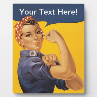 Rosie the Riveter We Can Do It! Your Text Here Plaque