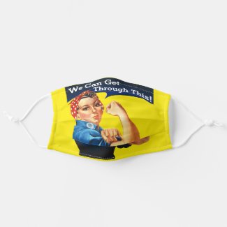 Rosie The Riveter We Can Get Through This! Cloth Face Mask