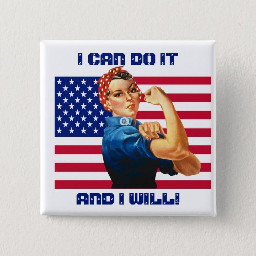 Rosie the Riveter with US Flag Motivational Slogan Button
