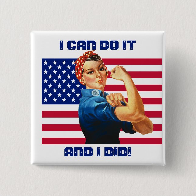 Rosie the Riveter with US Flag Motivational Slogan Button (Front)