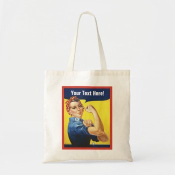 Rosie The Riveter With Your Custom Text Tote Bag by Sideview at Zazzle