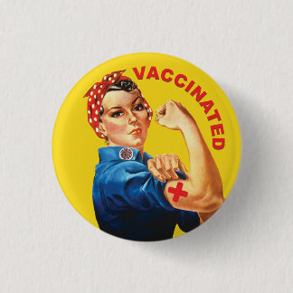 Rosie the Vaccinated Button