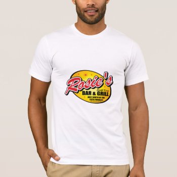 Rosie's Bar T-shirt by fightcancertees at Zazzle