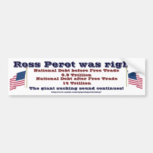 Ross Perot was right Bumper Sticker