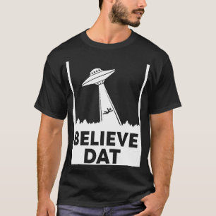 Roswell Alien Believe Dat ET UFO Abduction Conspir T-Shirt