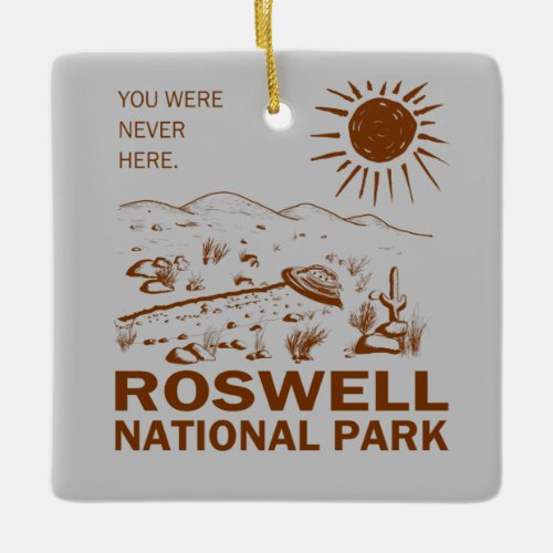 Roswell National Park UFO Flying Saucer Aliens T_S Ceramic Ornament