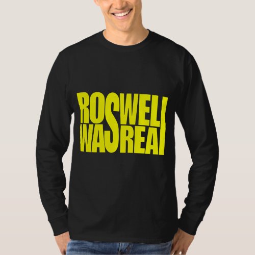 Roswell was real T_Shirt