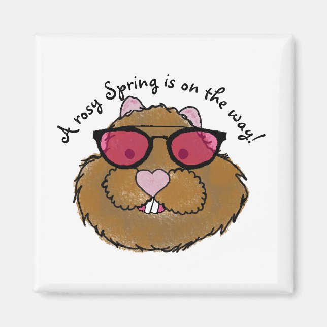 Rosy Glasses Optimistic Groundhog Magnet (Front)