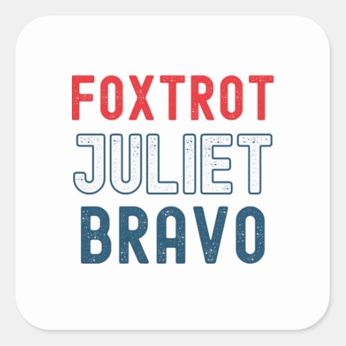 rot Juliet Bravo Square Sticker