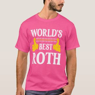 Roth Surname Funny Team Family Last Name World's B T-Shirt