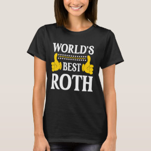 Roth Surname Funny Team Family Last Name World's B T-Shirt