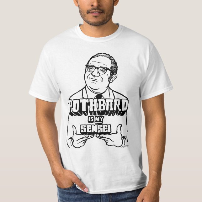 Rothbard is My Sensei Shirt (Front)