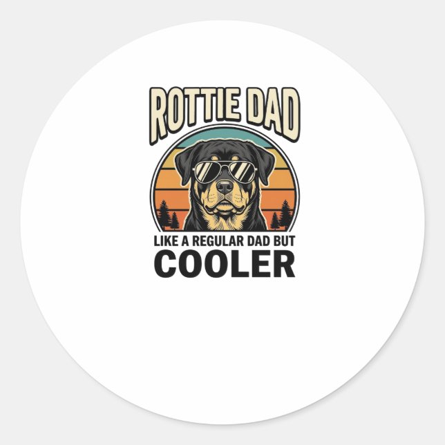 Rottie Dad Like a Regular Dad But Cooler Design_1 Classic Round Sticker (Front)